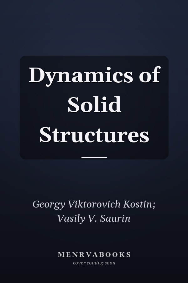 Dynamics of Solid Structures