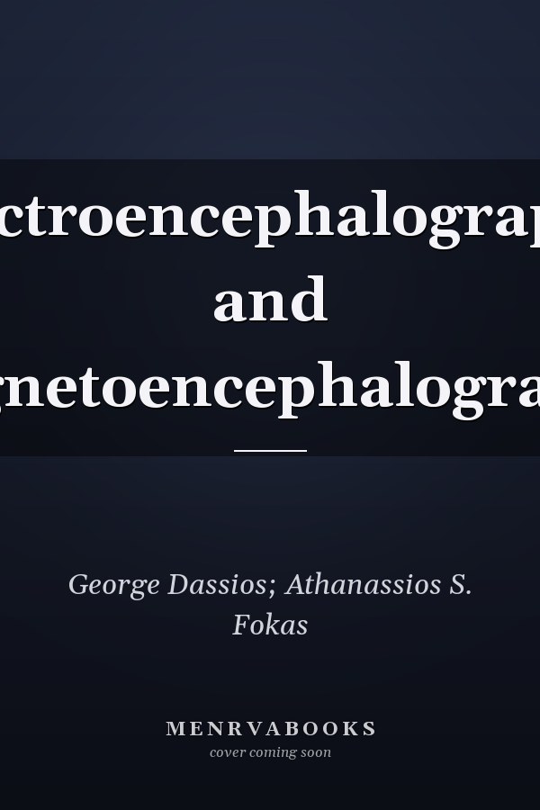 Electroencephalography and Magnetoencephalography