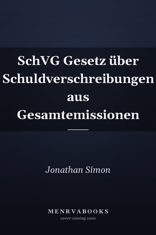 SchVG Gesetz über Schuldverschreibungen aus Gesamtemissionen