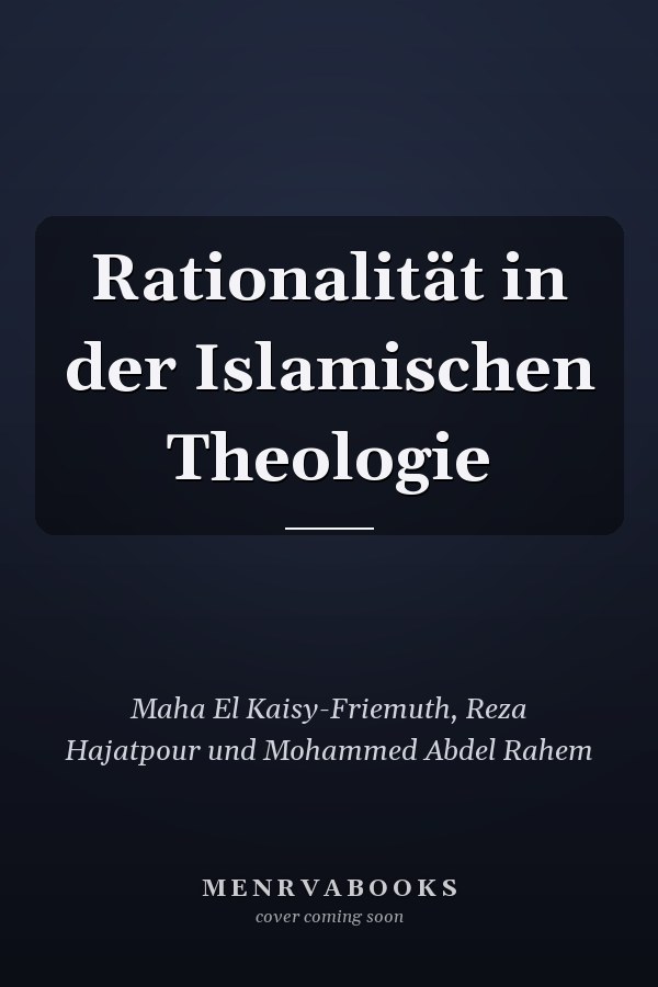 Rationalität in der Islamischen Theologie
