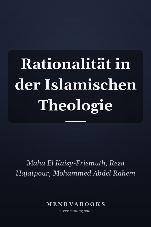 Rationalität in der Islamischen Theologie