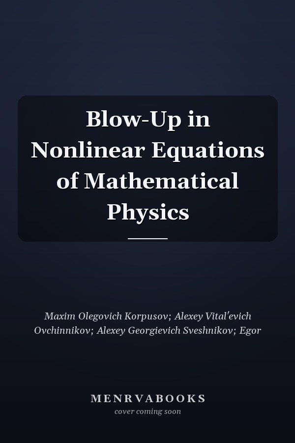 Blow-Up in Nonlinear Equations of Mathematical Physics