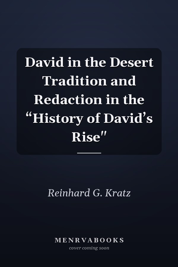 David in the Desert Tradition and Redaction in the “History of David’s Rise"