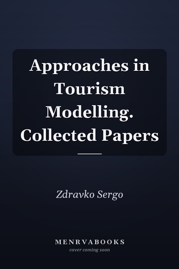 Approaches in Tourism Modelling: Collected Papers
