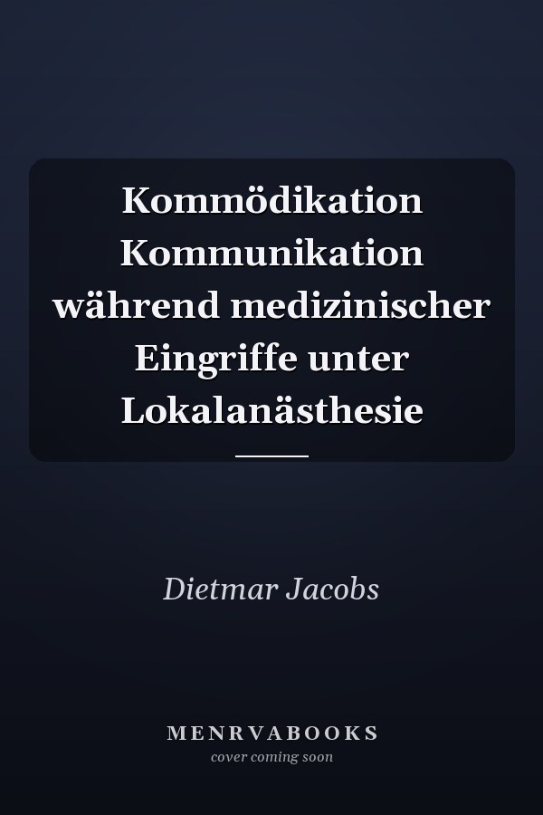 Kommödikation Kommunikation während medizinischer Eingriffe unter Lokalanästhesie