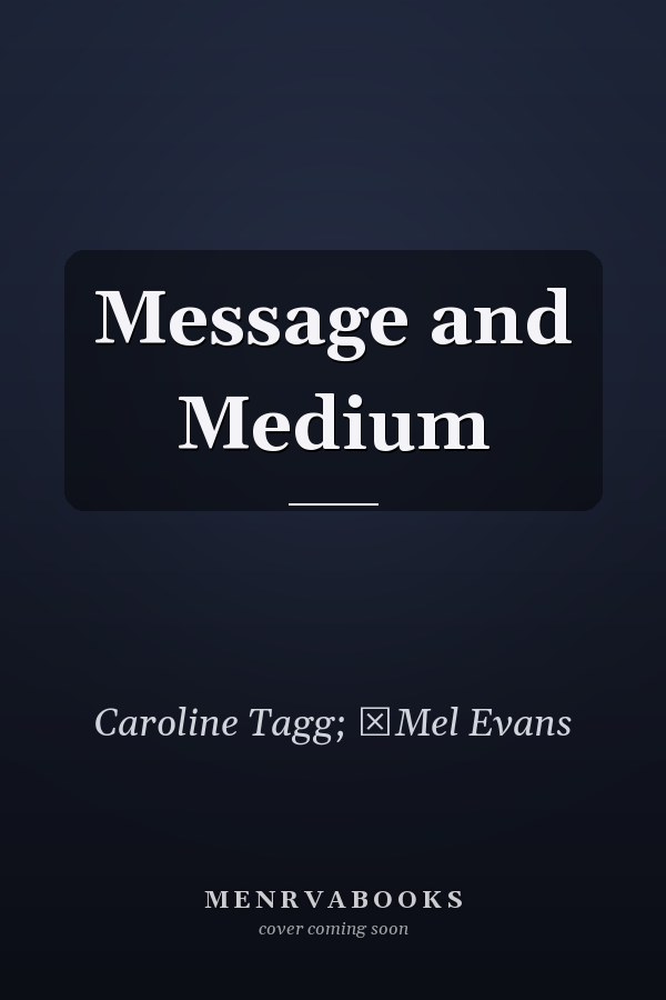 Message and Medium
