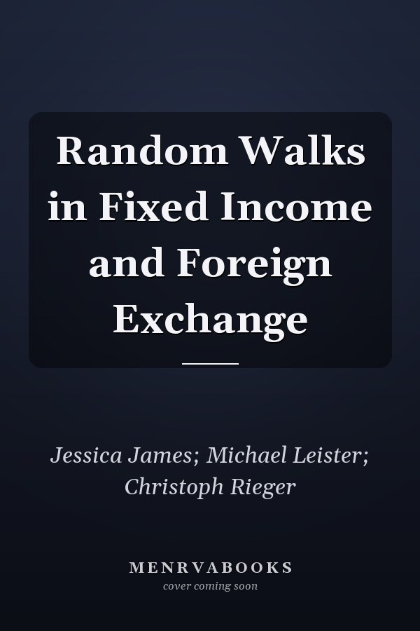 Random Walks in Fixed Income and Foreign Exchange