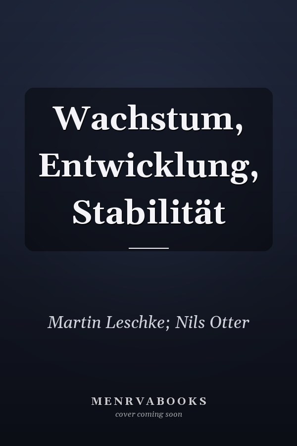 Wachstum, Entwicklung, Stabilität