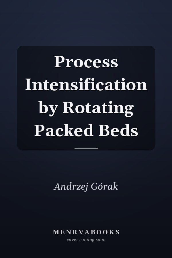 Process Intensification by Rotating Packed Beds