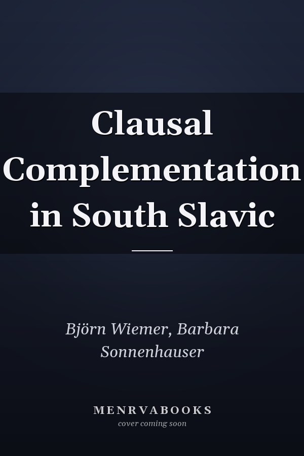 Clausal Complementation in South Slavic