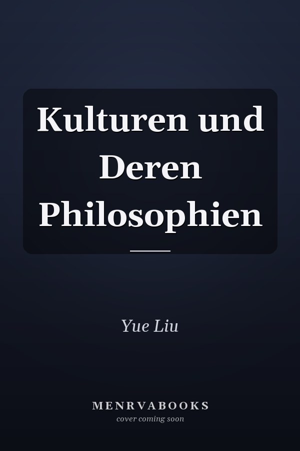 Kulturen und Deren Philosophien