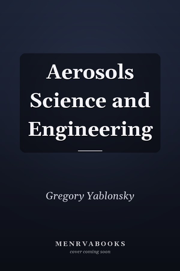 Aerosols Science and Engineering