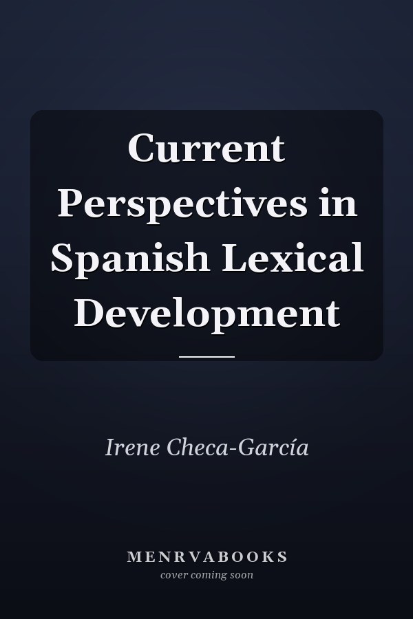Current Perspectives in Spanish Lexical Development