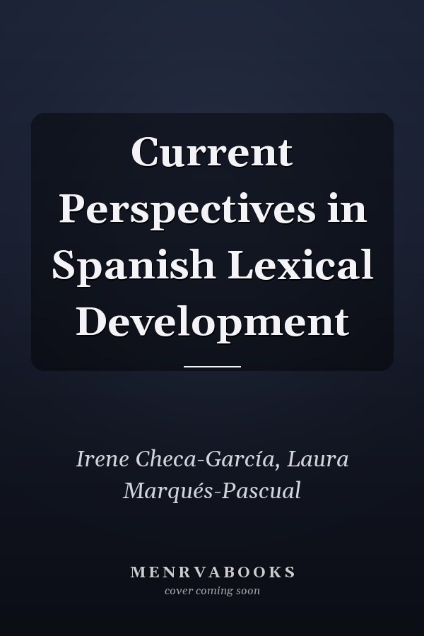 Current Perspectives in Spanish Lexical Development