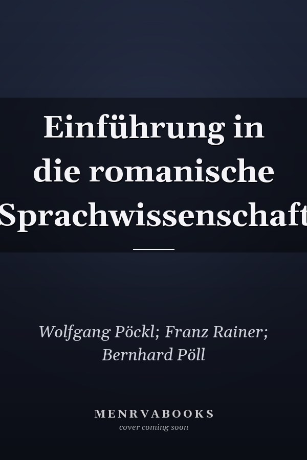 Einführung in die romanische Sprachwissenschaft
