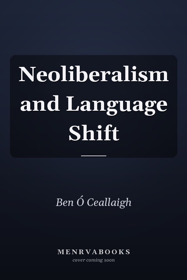 Neoliberalism and Language Shift