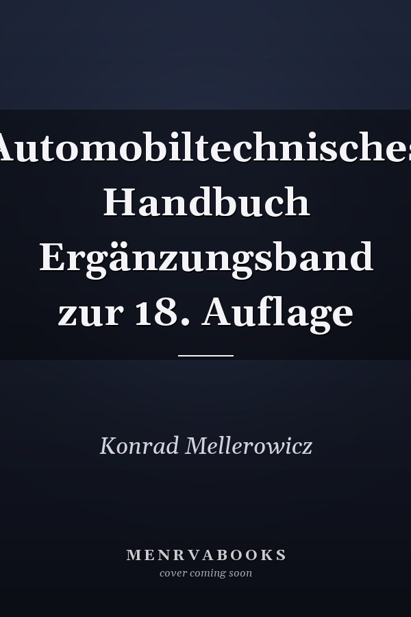 Automobiltechnisches Handbuch Ergänzungsband zur 18. Auflage