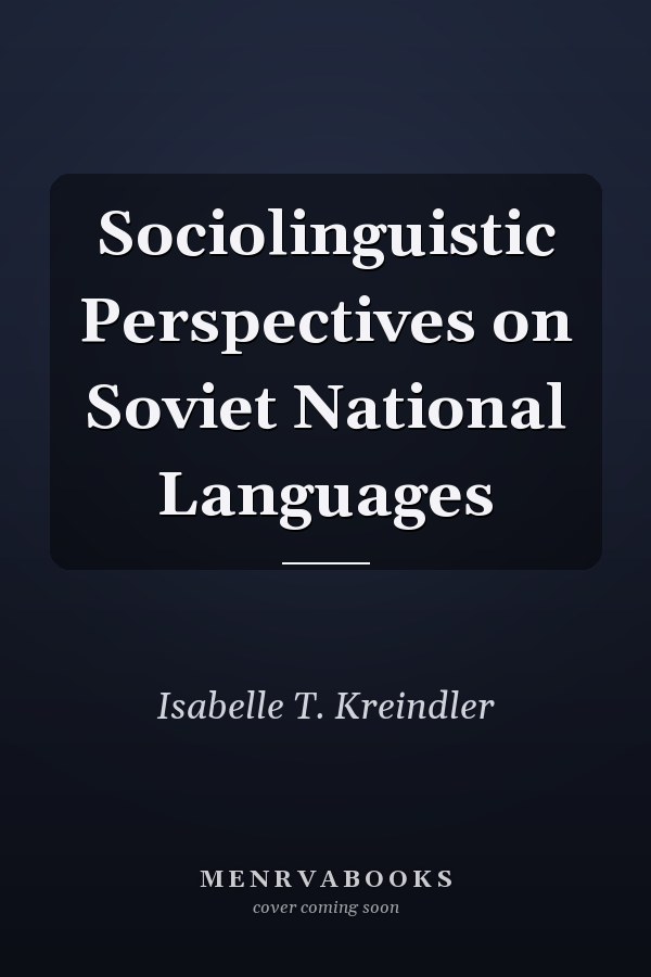 Sociolinguistic Perspectives on Soviet National Languages