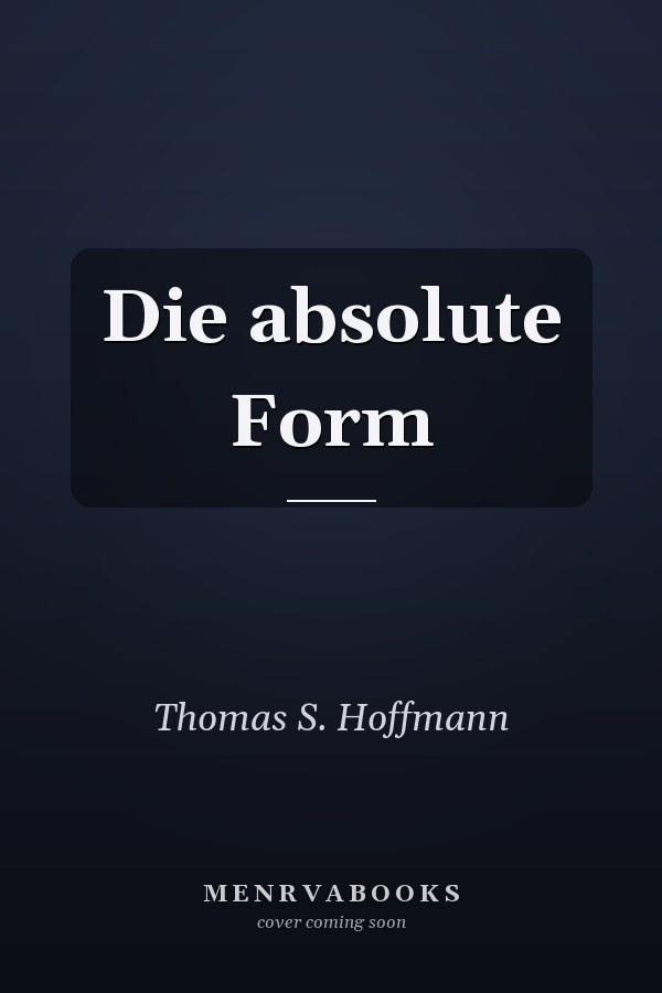 Die absolute Form