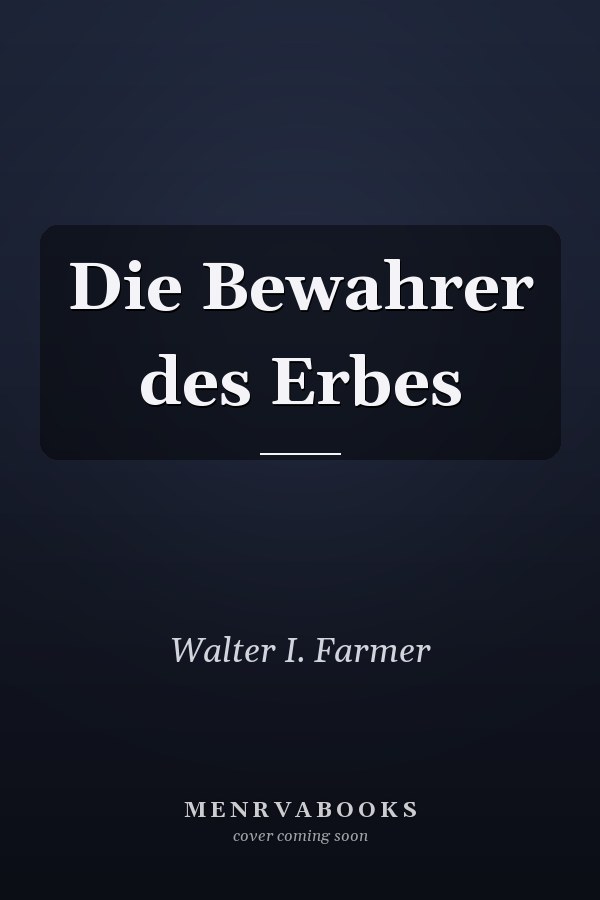 Die Bewahrer des Erbes