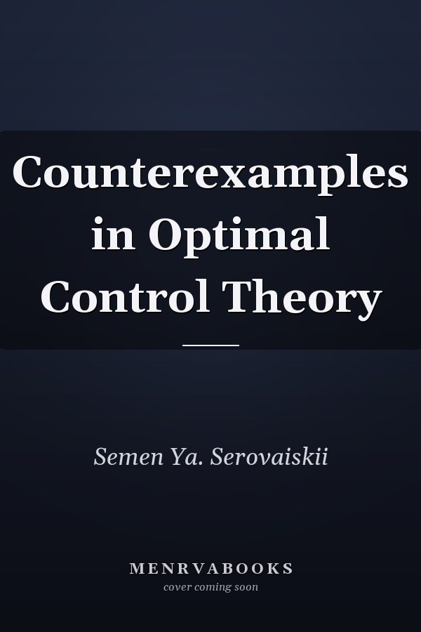 Counterexamples in Optimal Control Theory