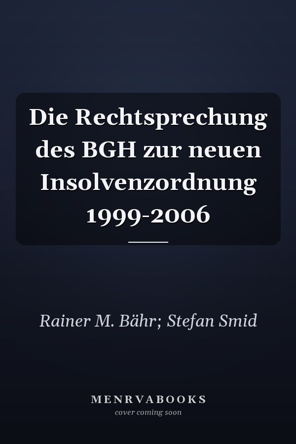 Die Rechtsprechung des BGH zur neuen Insolvenzordnung 1999-2006