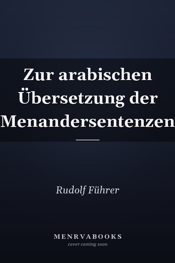Zur arabischen Übersetzung der Menandersentenzen