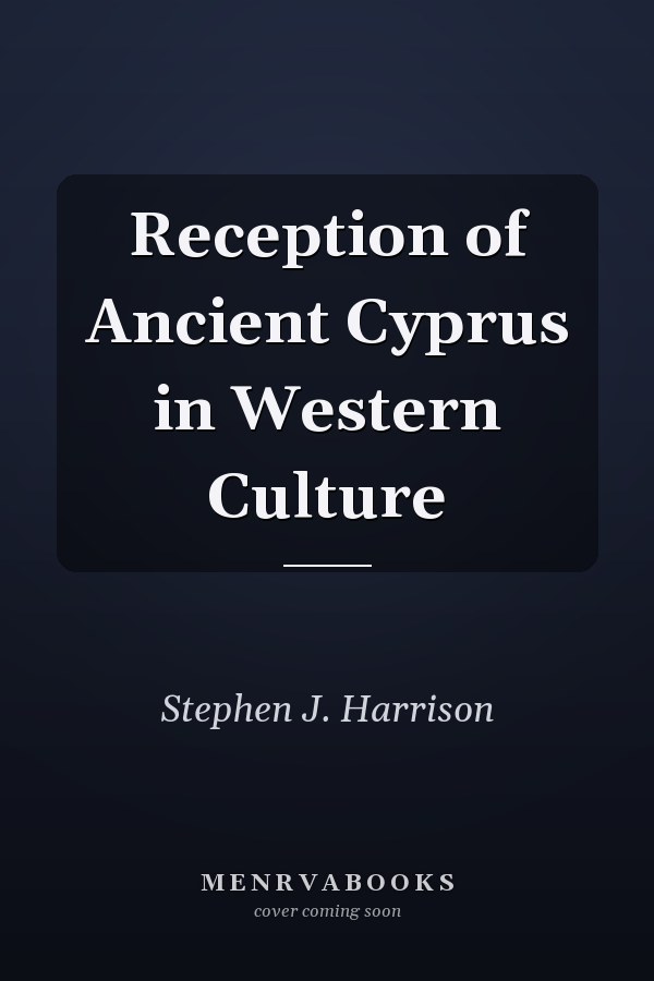 Reception of Ancient Cyprus in Western Culture