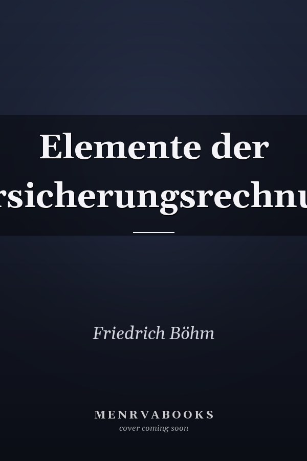 Elemente der Versicherungsrechnung