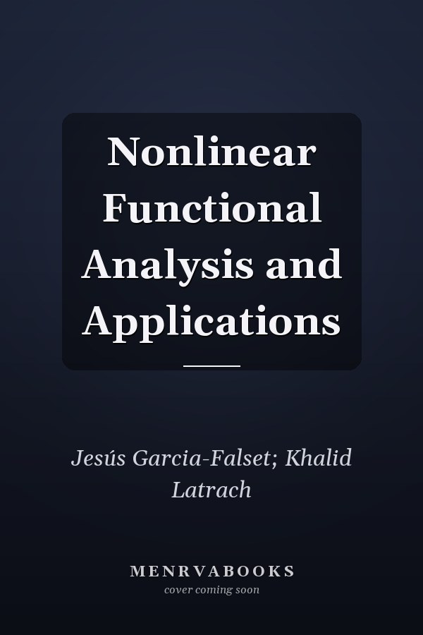 Nonlinear Functional Analysis and Applications