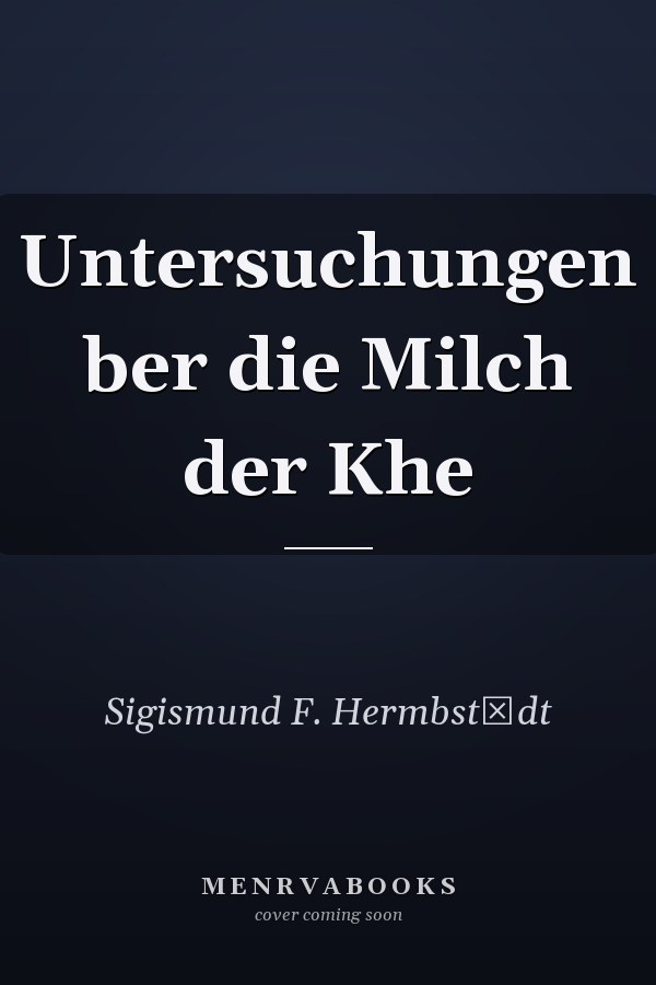 Untersuchungen ber die Milch der Khe