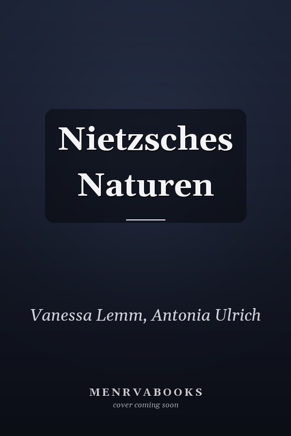 Nietzsches Naturen
