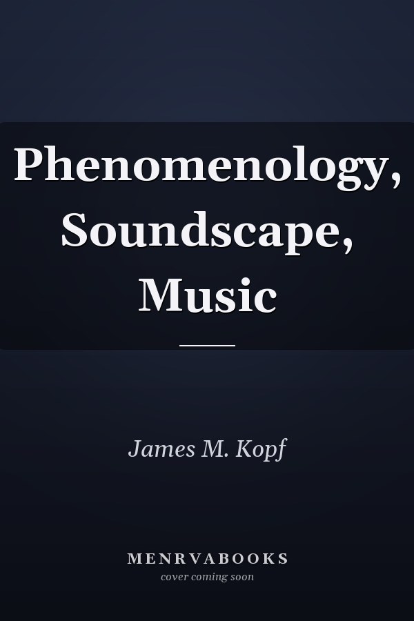Phenomenology, Soundscape, Music