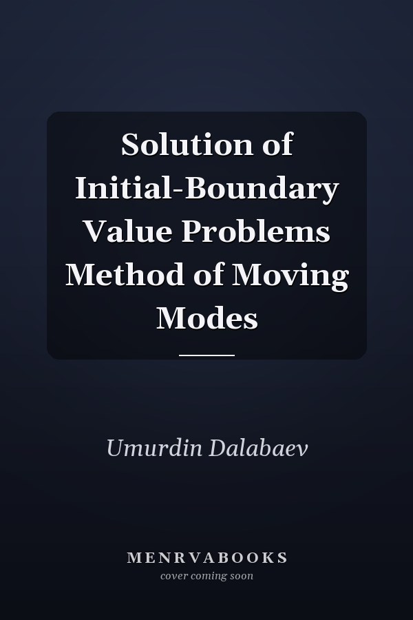 Solution of Initial-Boundary Value Problems Method of Moving Modes
