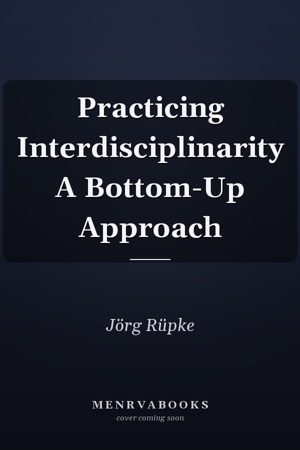 Practicing Interdisciplinarity A Bottom-Up Approach