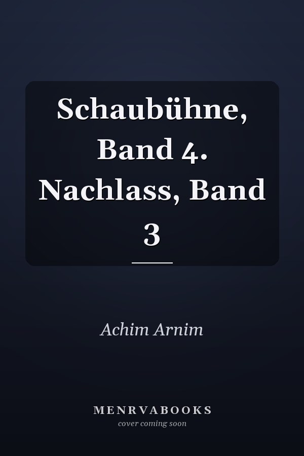 Schaubühne, Band 4. Nachlass, Band 3