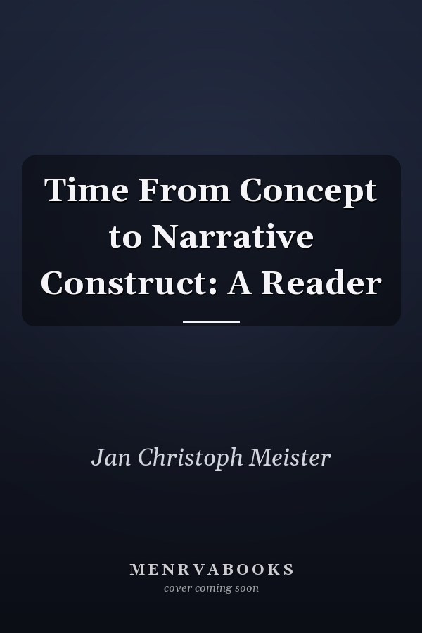 Time From Concept to Narrative Construct: A Reader