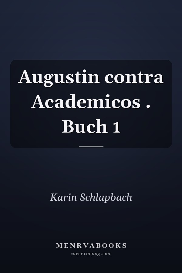 Augustin contra Academicos . Buch 1