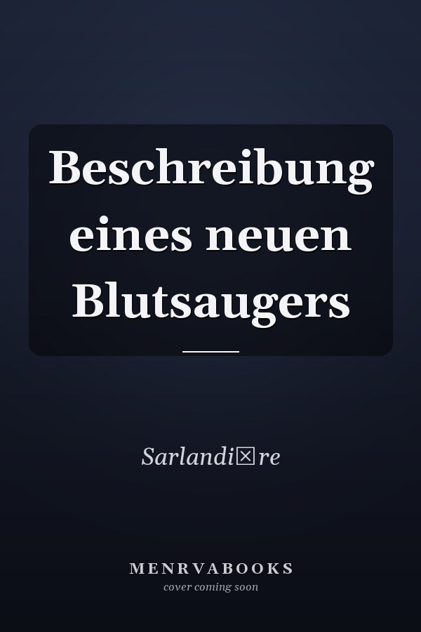 Beschreibung eines neuen Blutsaugers