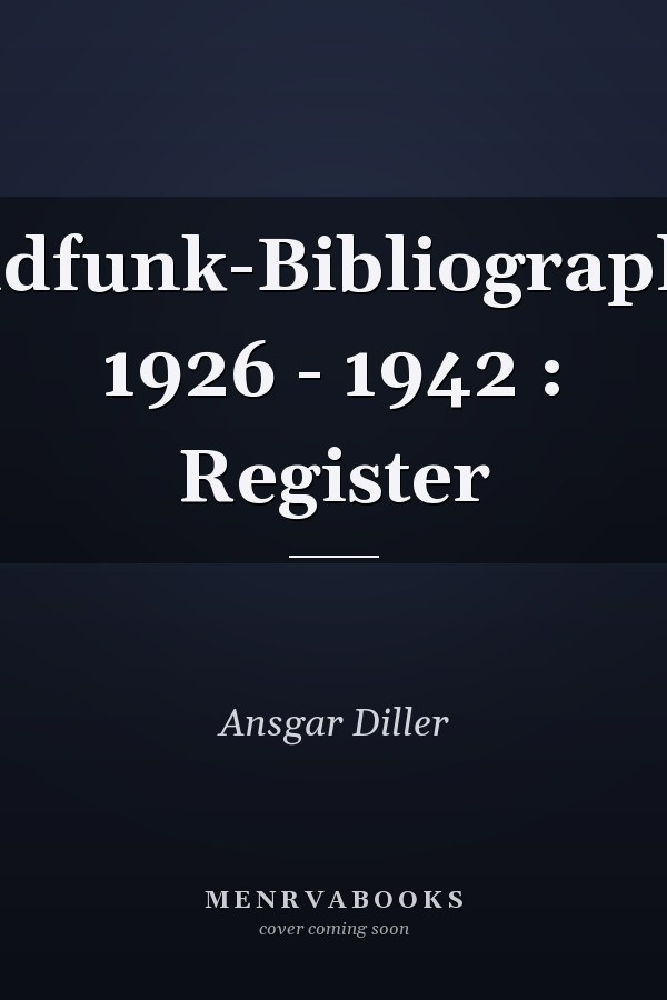 Rundfunk-Bibliographien 1926 - 1942 : Register