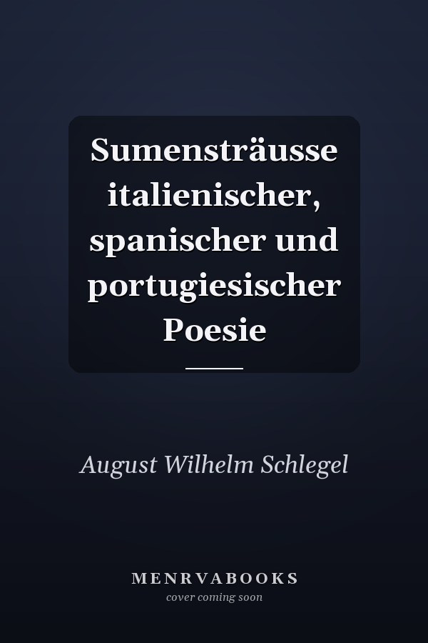 Sumensträusse italienischer, spanischer und portugiesischer Poesie