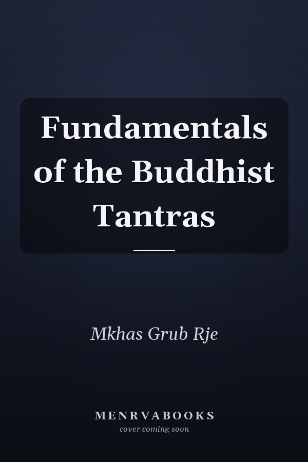 Fundamentals of the Buddhist Tantras