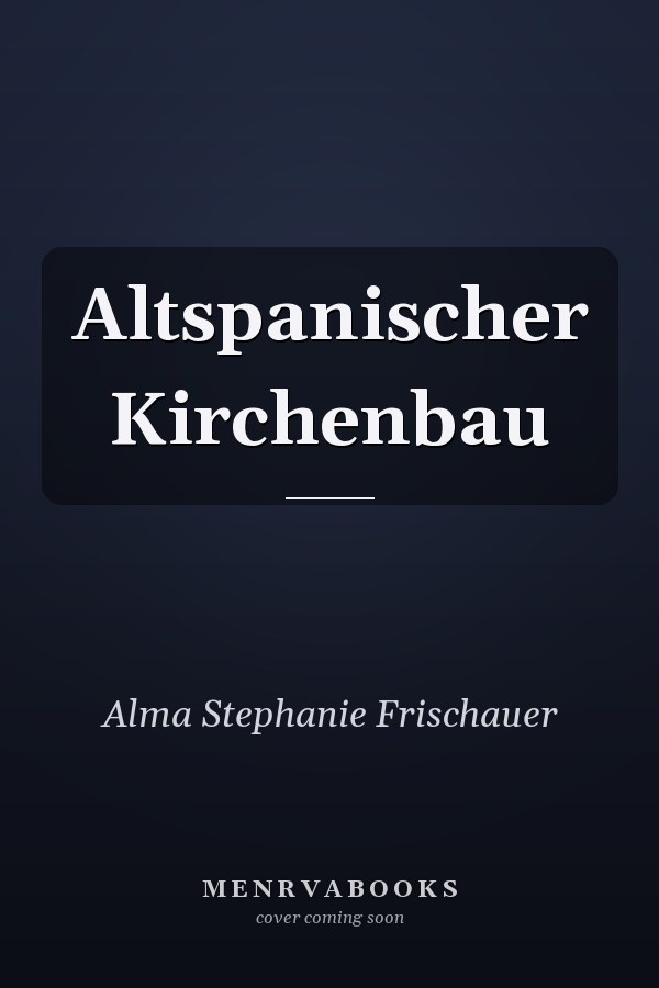 Altspanischer Kirchenbau