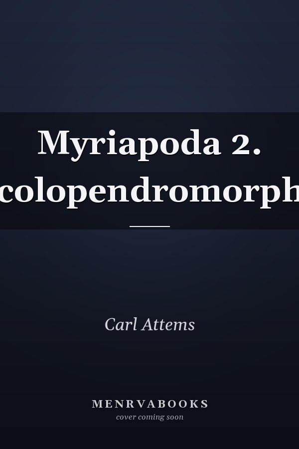Myriapoda 2. Scolopendromorpha