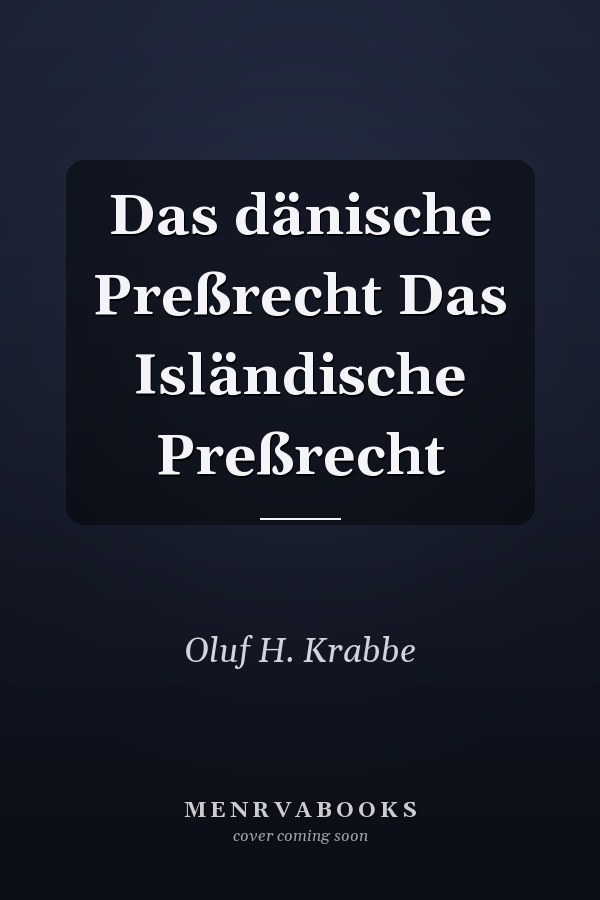 Das dänische Preßrecht Das Isländische Preßrecht