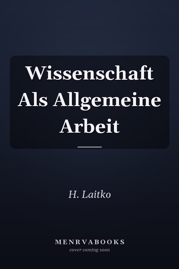 Wissenschaft Als Allgemeine Arbeit