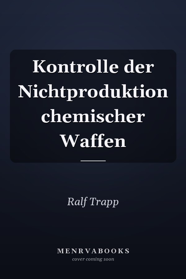 Kontrolle der Nichtproduktion chemischer Waffen