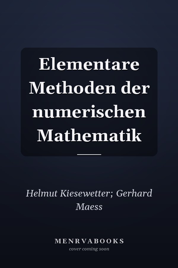 Elementare Methoden der numerischen Mathematik