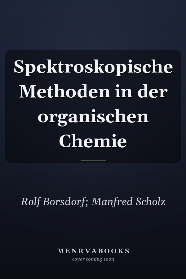 Spektroskopische Methoden in der organischen Chemie