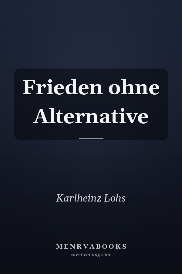 Frieden ohne Alternative